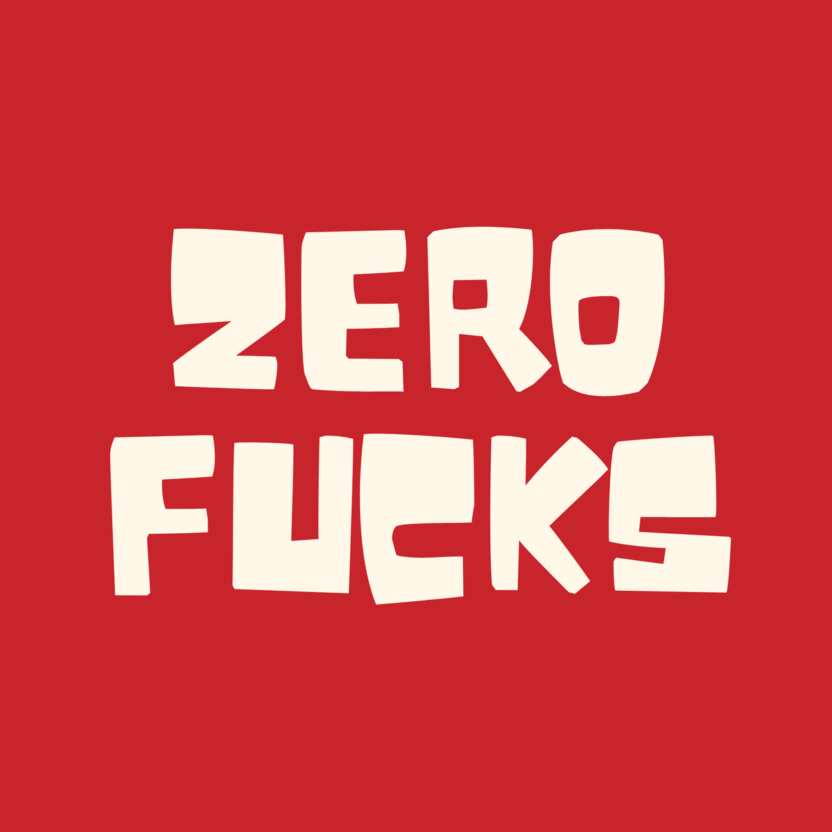 Zero Fucks