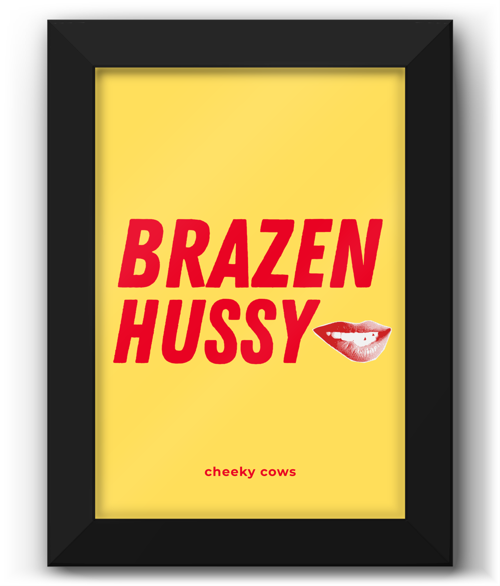 Brazen Hussy Framed Art Print