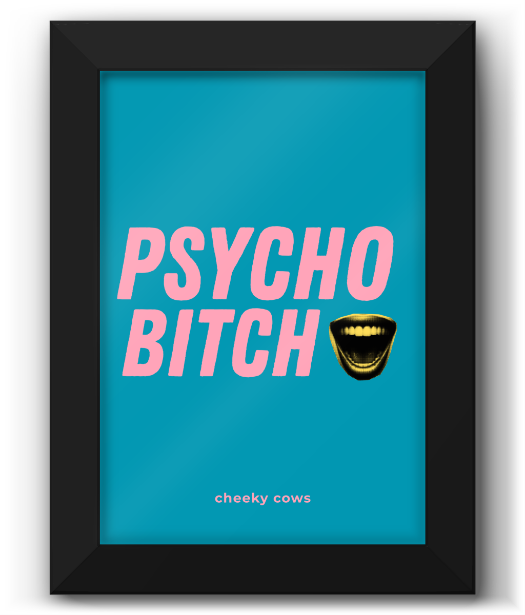 Psycho Bitch Framed Art Print
